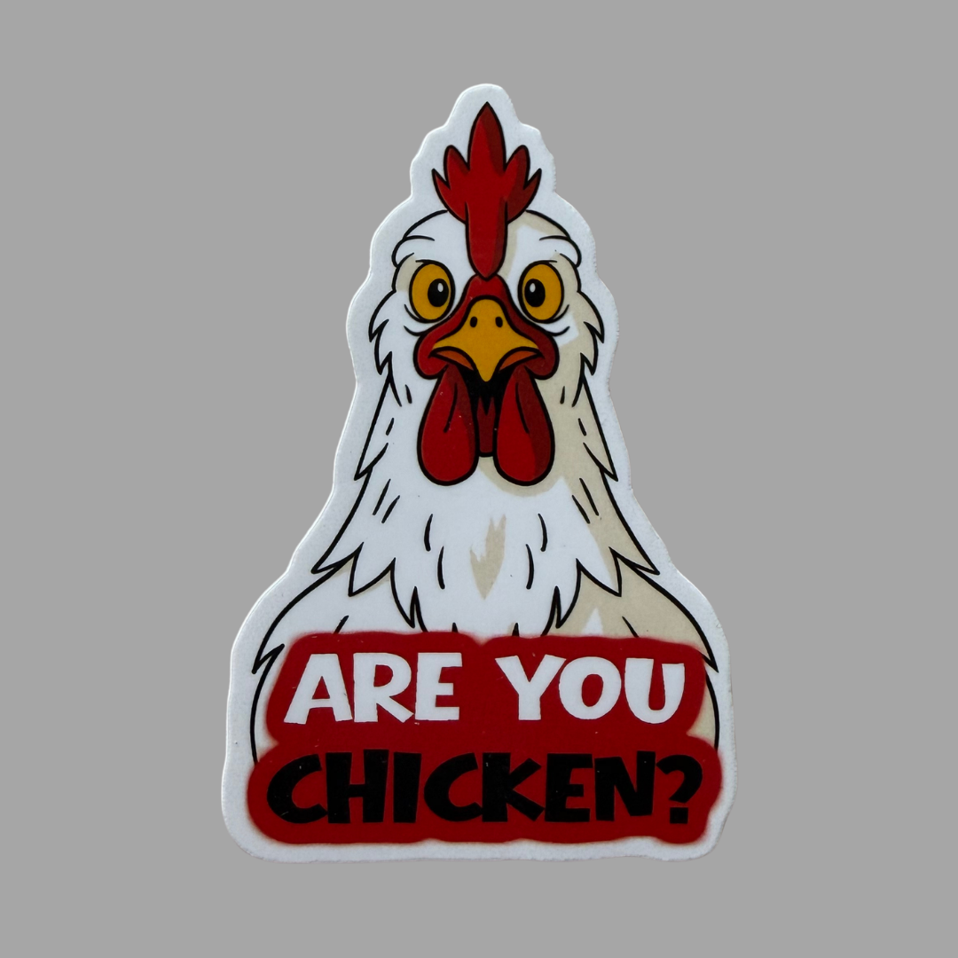 Are you chicken? | Kiiltävä vinyyli