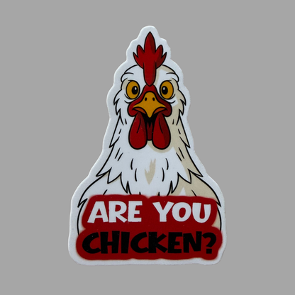 Are you chicken? | Kiiltävä vinyyli