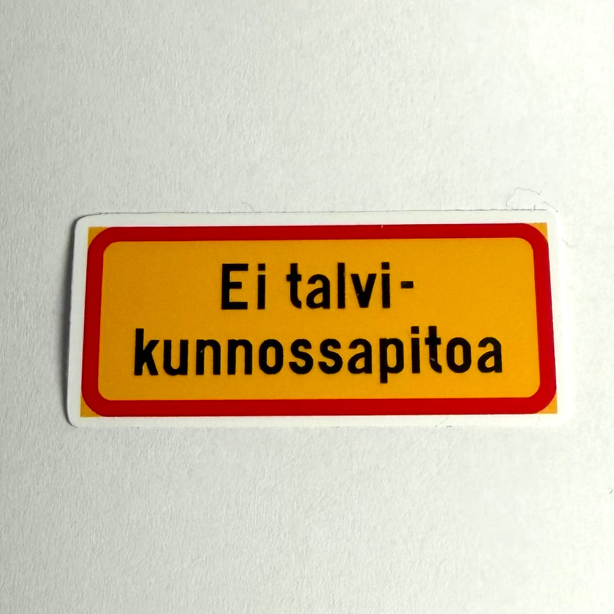 Ei talvikunnossapitoa | Kiiltävä vinyyli