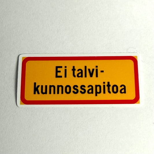 Ei talvikunnossapitoa | Kiiltävä vinyyli